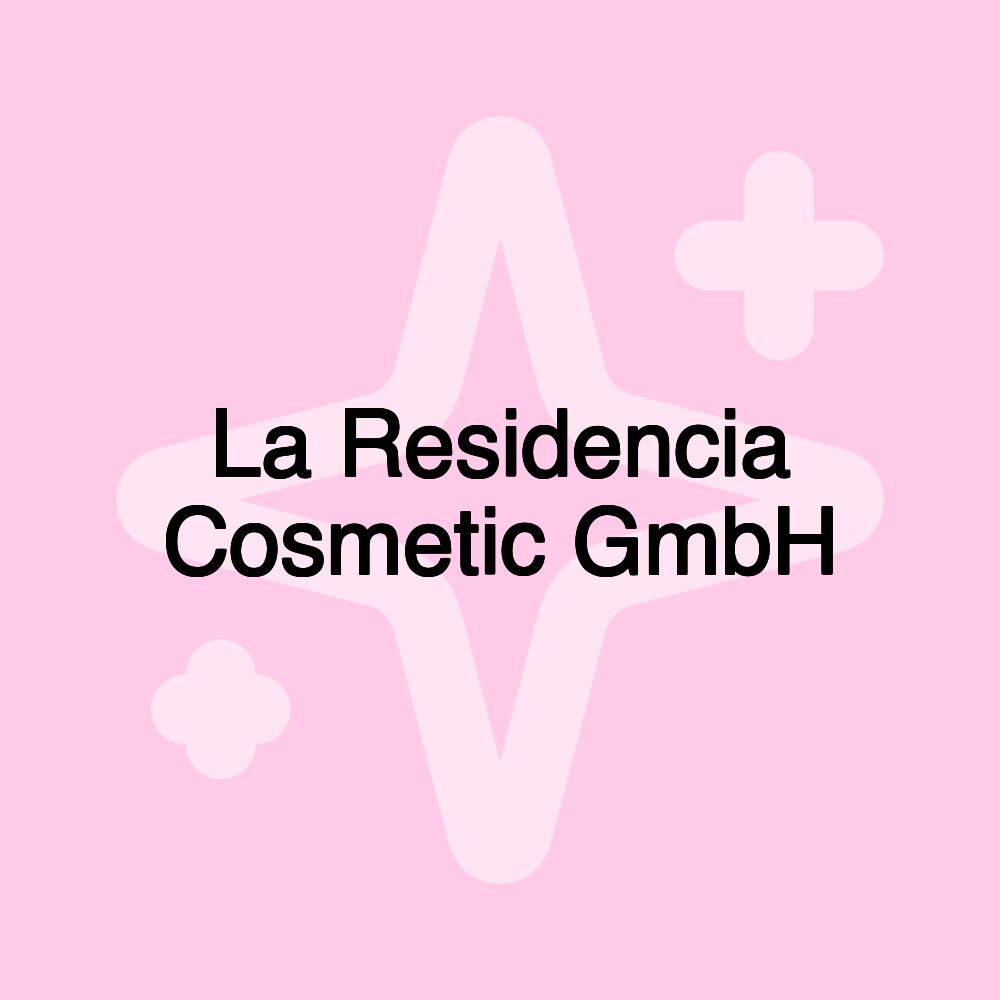 La Residencia Cosmetic GmbH