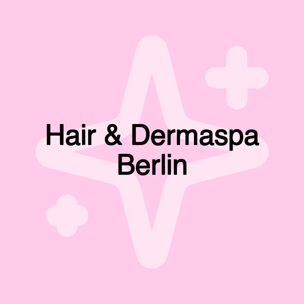 Hair & Dermaspa Berlin