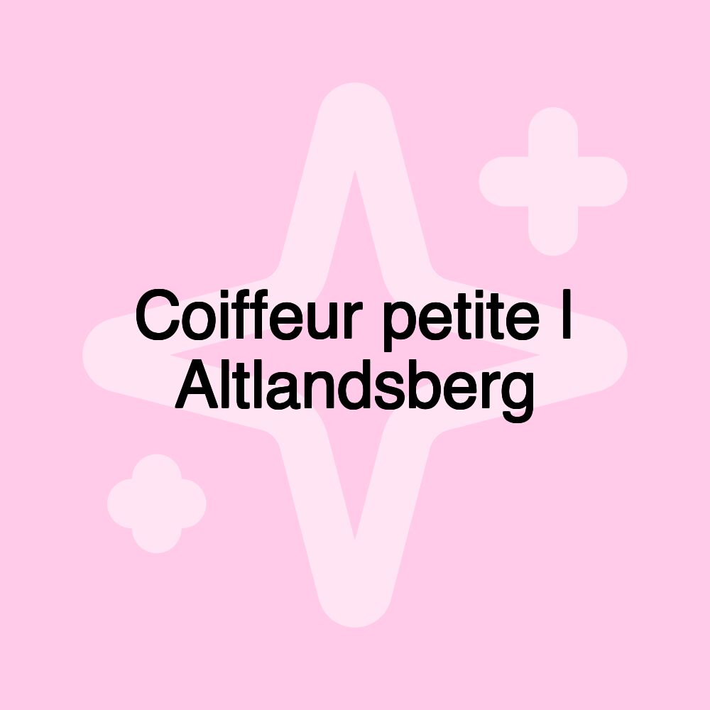 Coiffeur petite | Altlandsberg