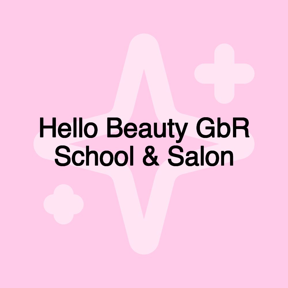 Hello Beauty GbR School & Salon