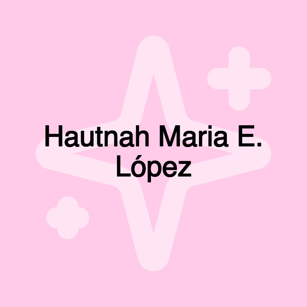 Hautnah Maria E. López