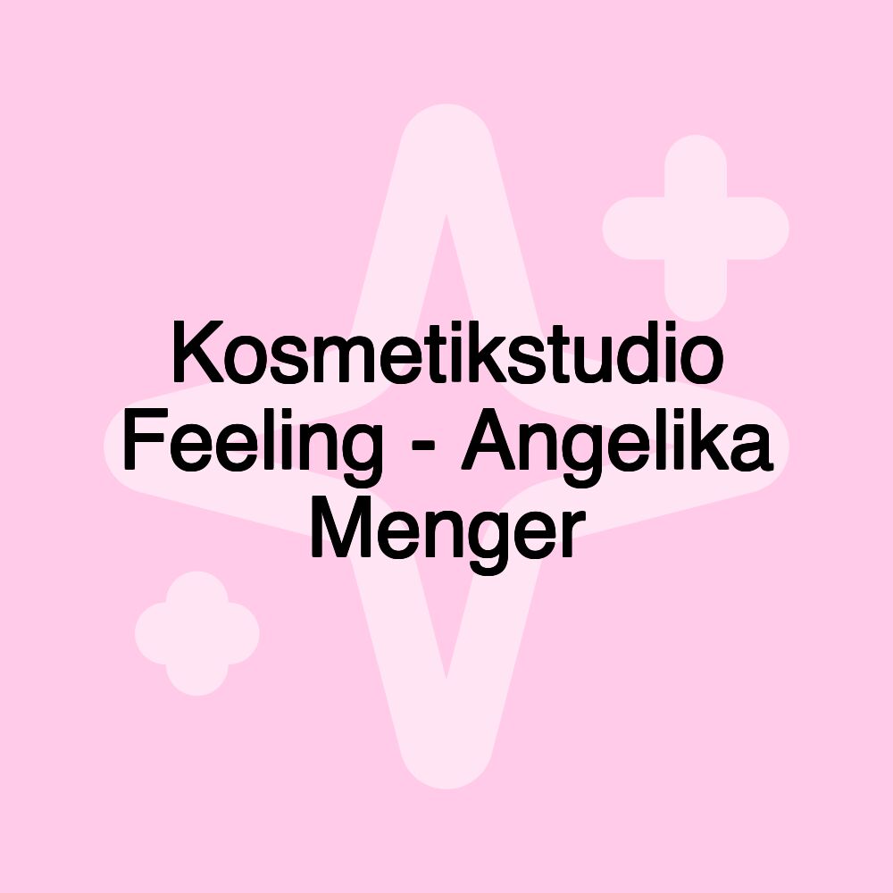 Kosmetikstudio Feeling - Angelika Menger