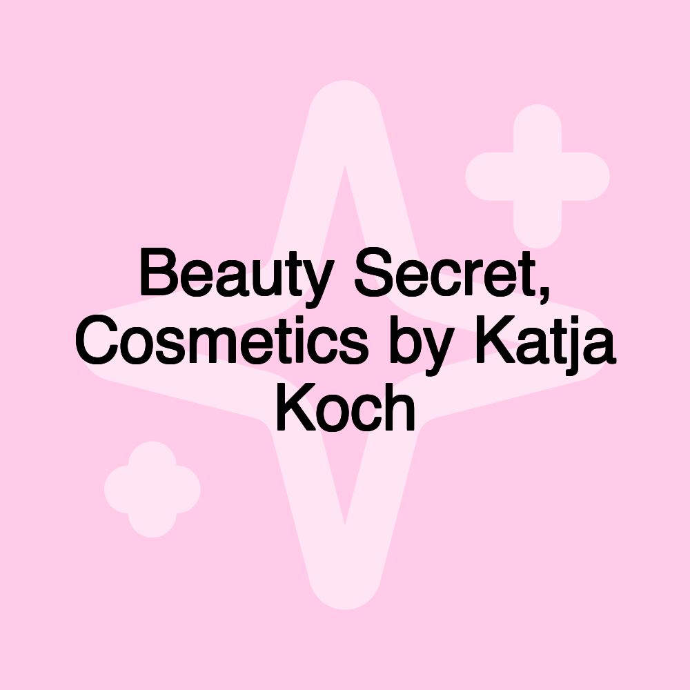 Beauty Secret, Cosmetics by Katja Koch