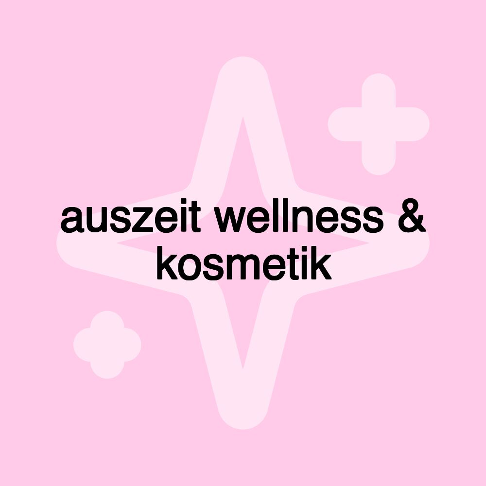 auszeit wellness & kosmetik