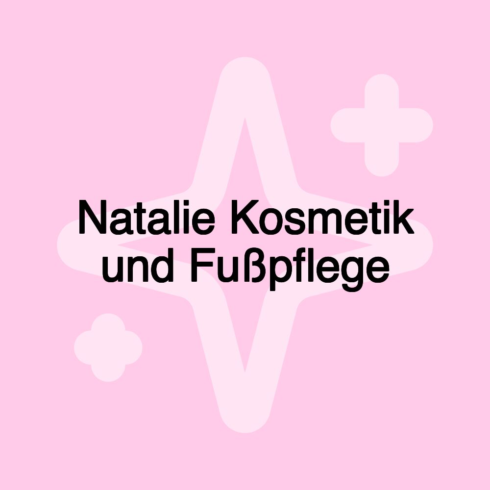 Natalie Kosmetik und Fußpflege