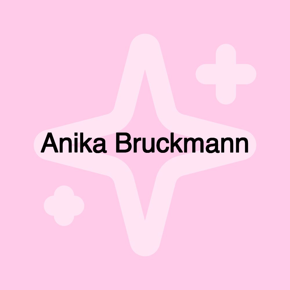 Anika Bruckmann