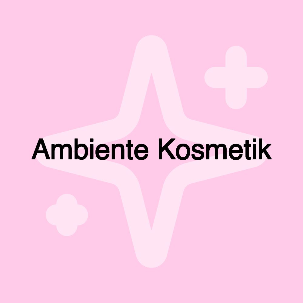 Ambiente Kosmetik