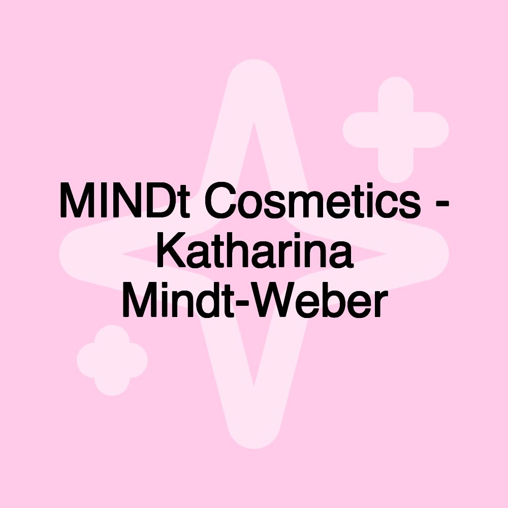 MINDt Cosmetics - Katharina Mindt-Weber