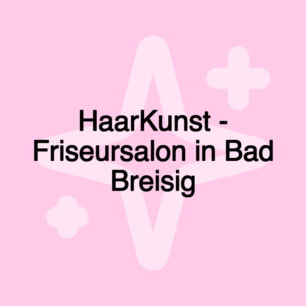 HaarKunst - Friseursalon in Bad Breisig