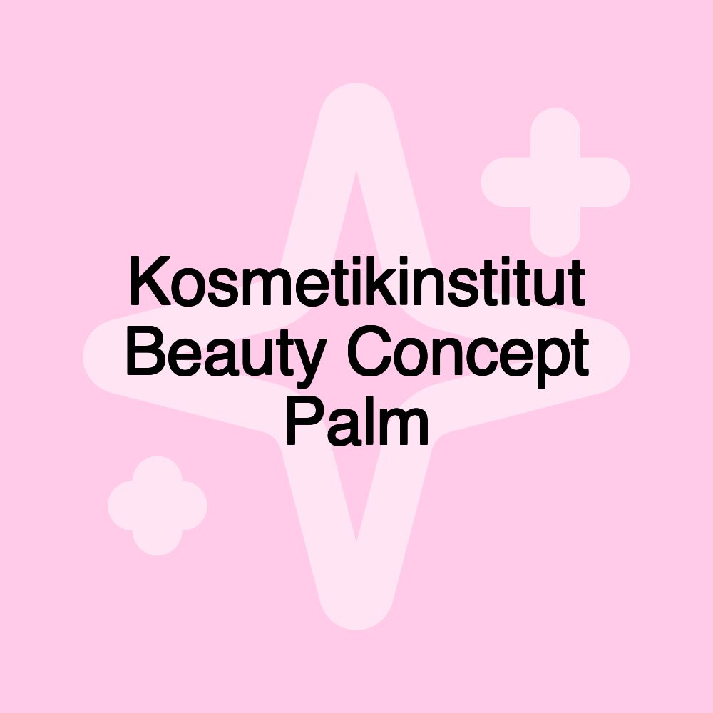 Kosmetikinstitut Beauty Concept Palm