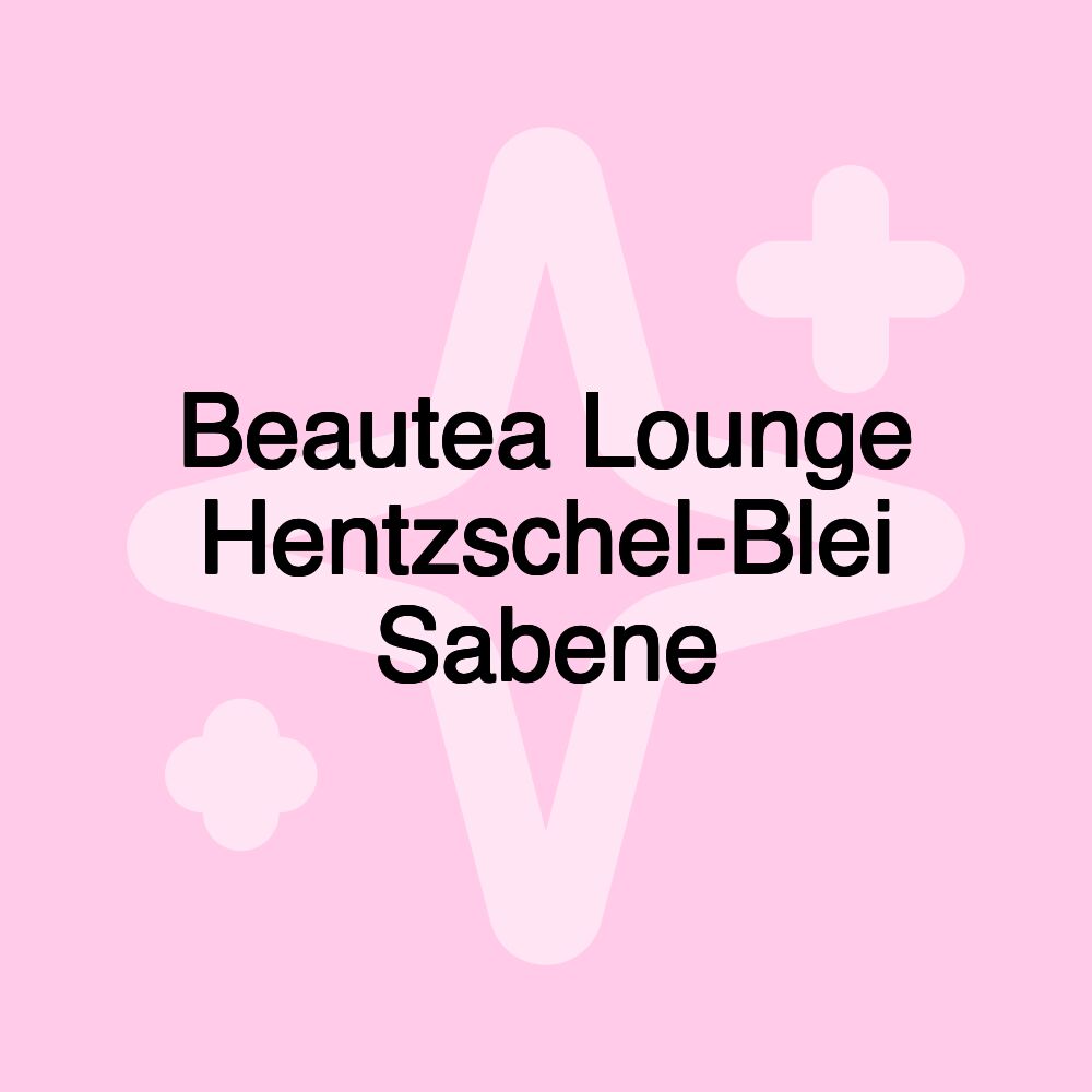 Beautea Lounge Hentzschel-Blei Sabene