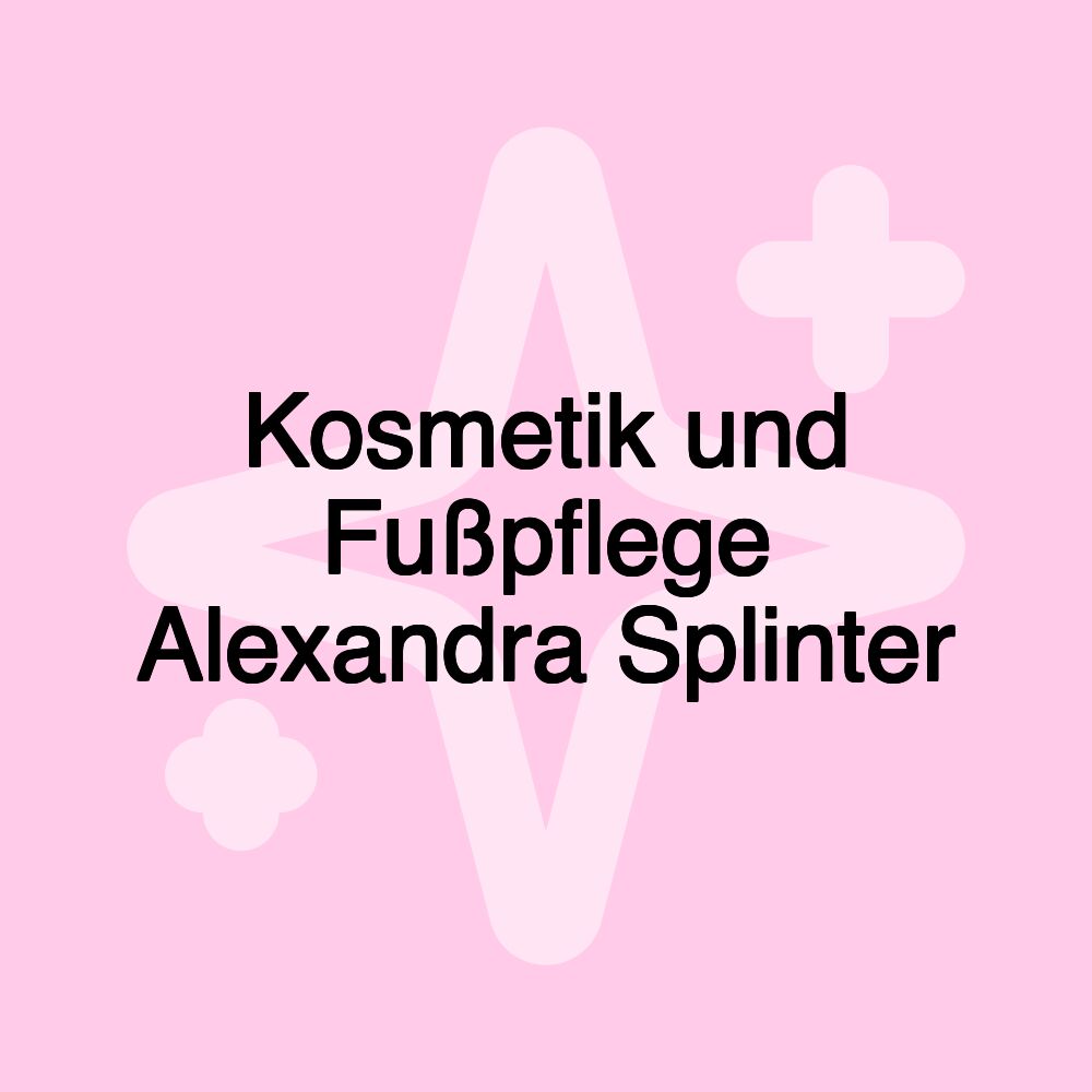 Kosmetik und Fußpflege Alexandra Splinter