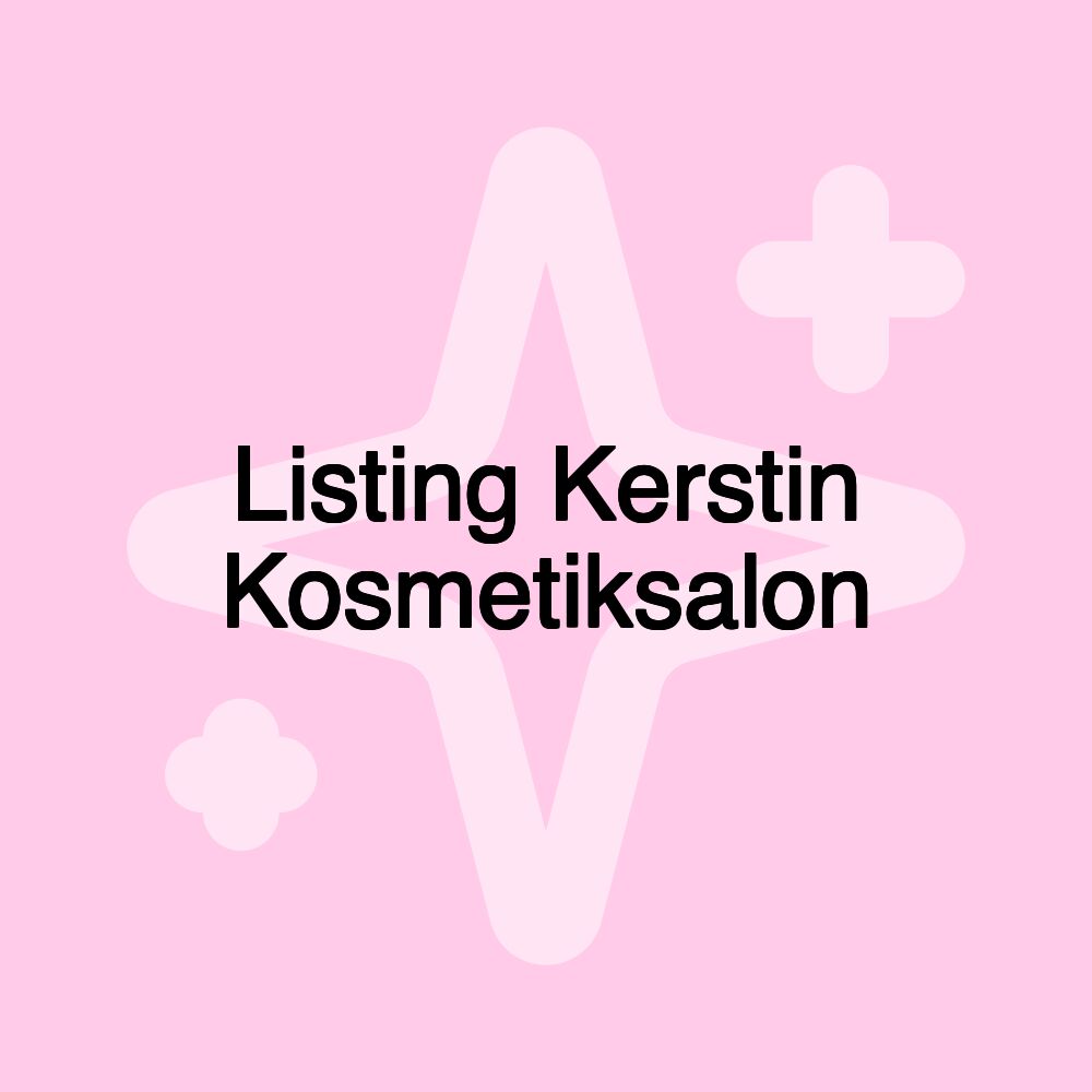 Listing Kerstin Kosmetiksalon