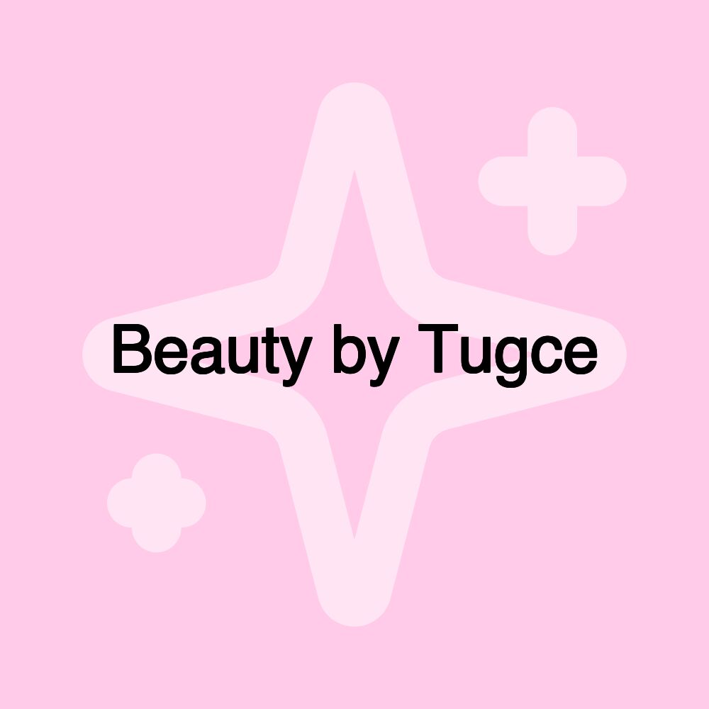 Beauty by Tugce