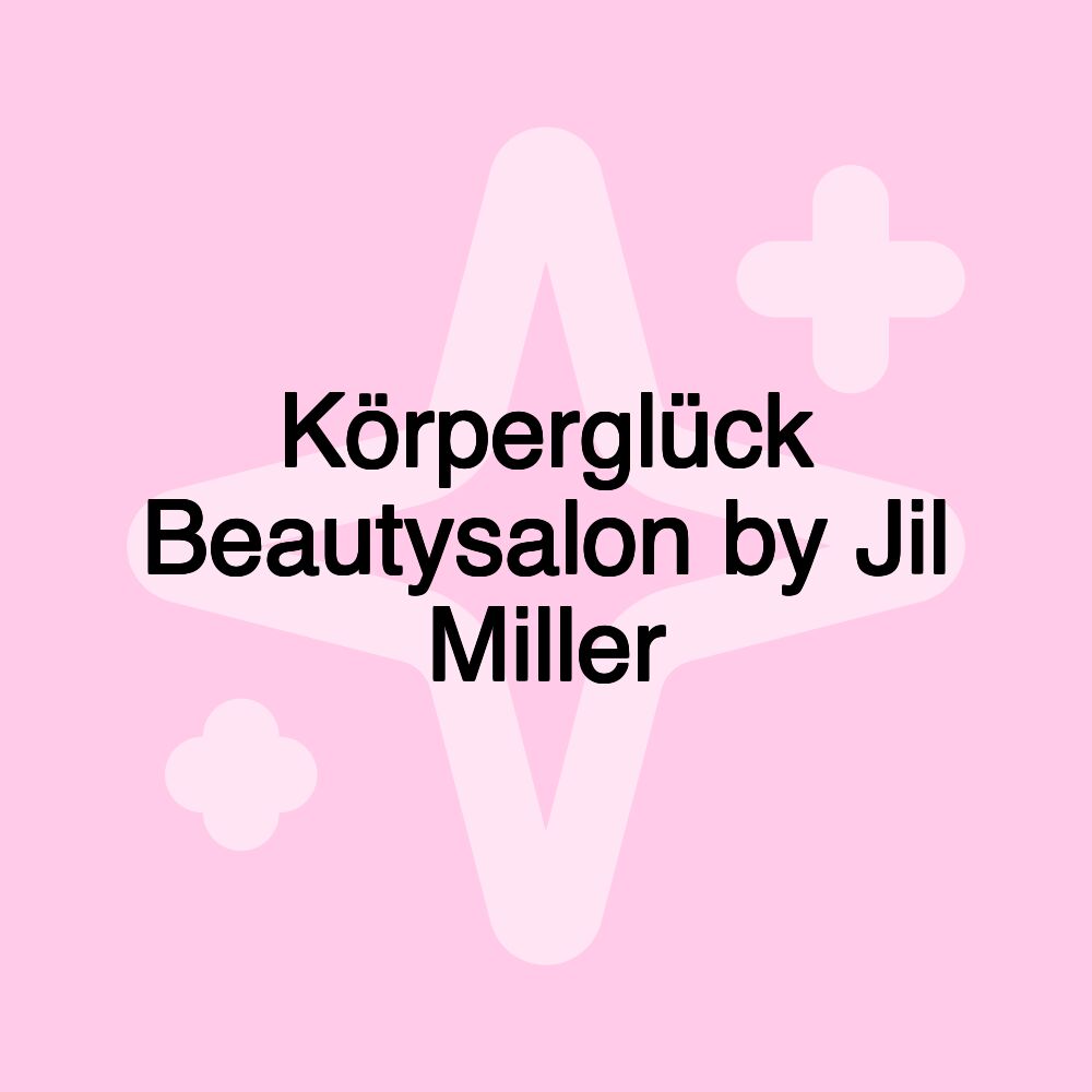 Körperglück Beautysalon by Jil Miller