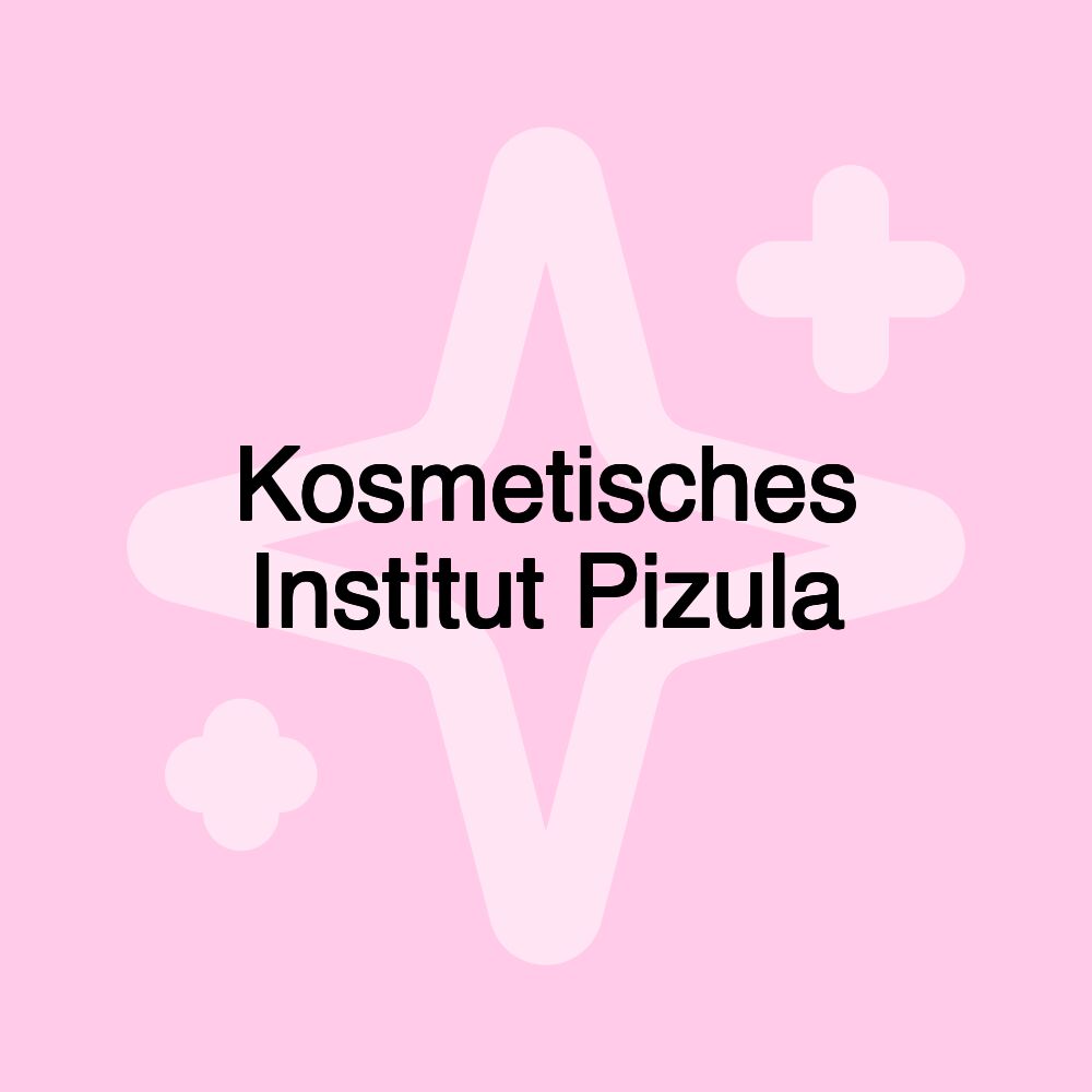 Kosmetisches Institut Pizula