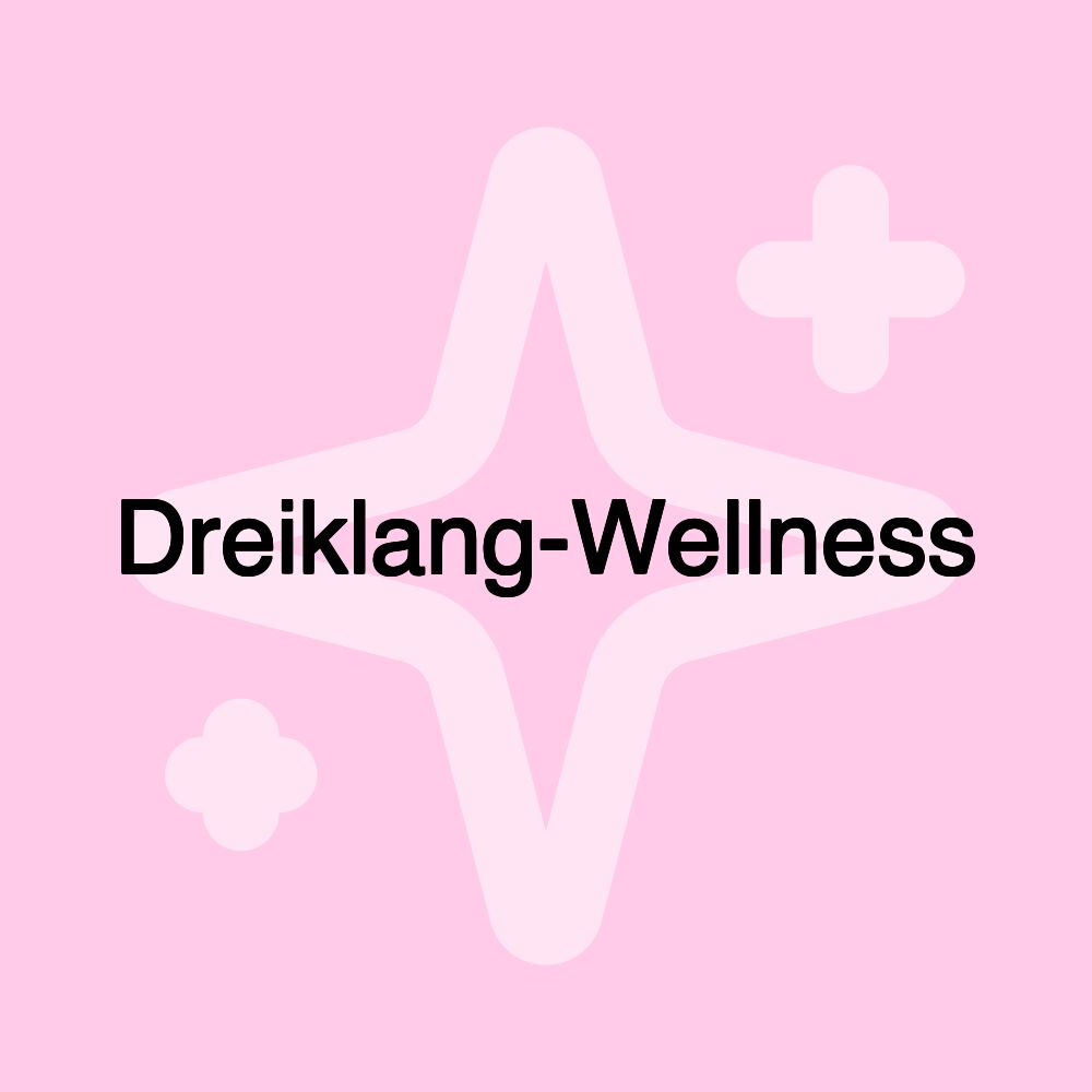 Dreiklang-Wellness