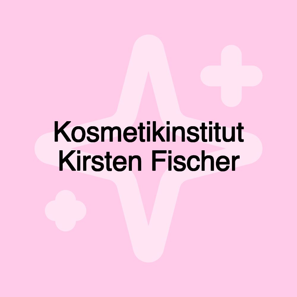 Kosmetikinstitut Kirsten Fischer