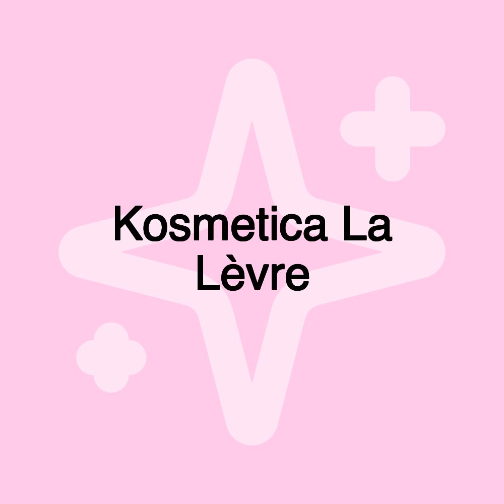 Kosmetica La Lèvre