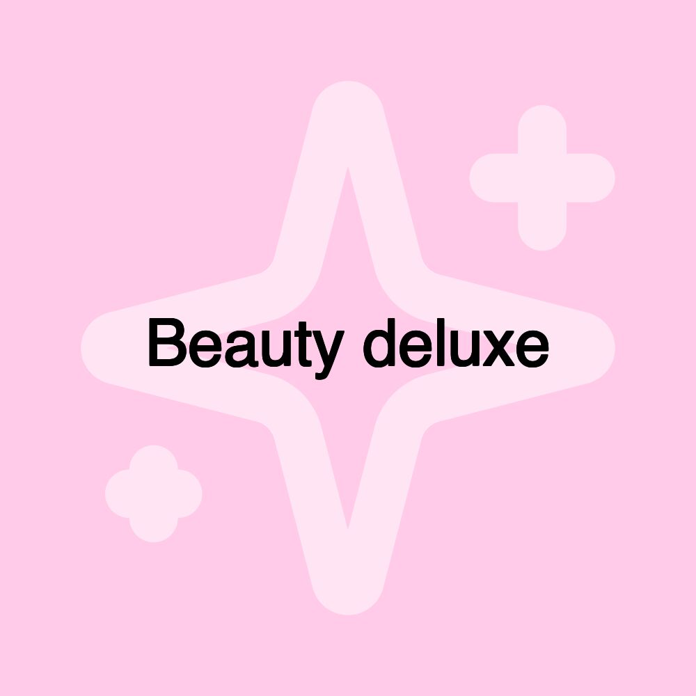 Beauty deluxe