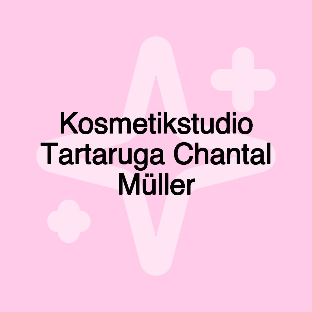 Kosmetikstudio Tartaruga Chantal Müller