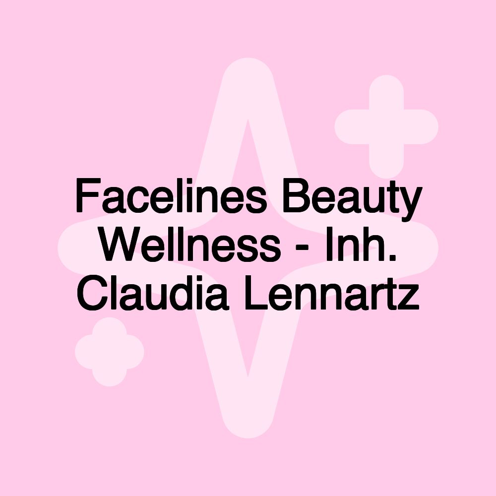 Facelines Beauty Wellness - Inh. Claudia Lennartz