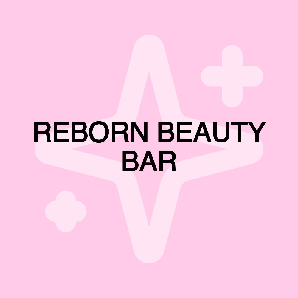 REBORN BEAUTY BAR