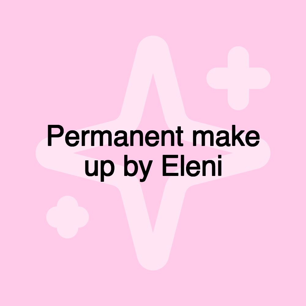 Permanent make up by Eleni