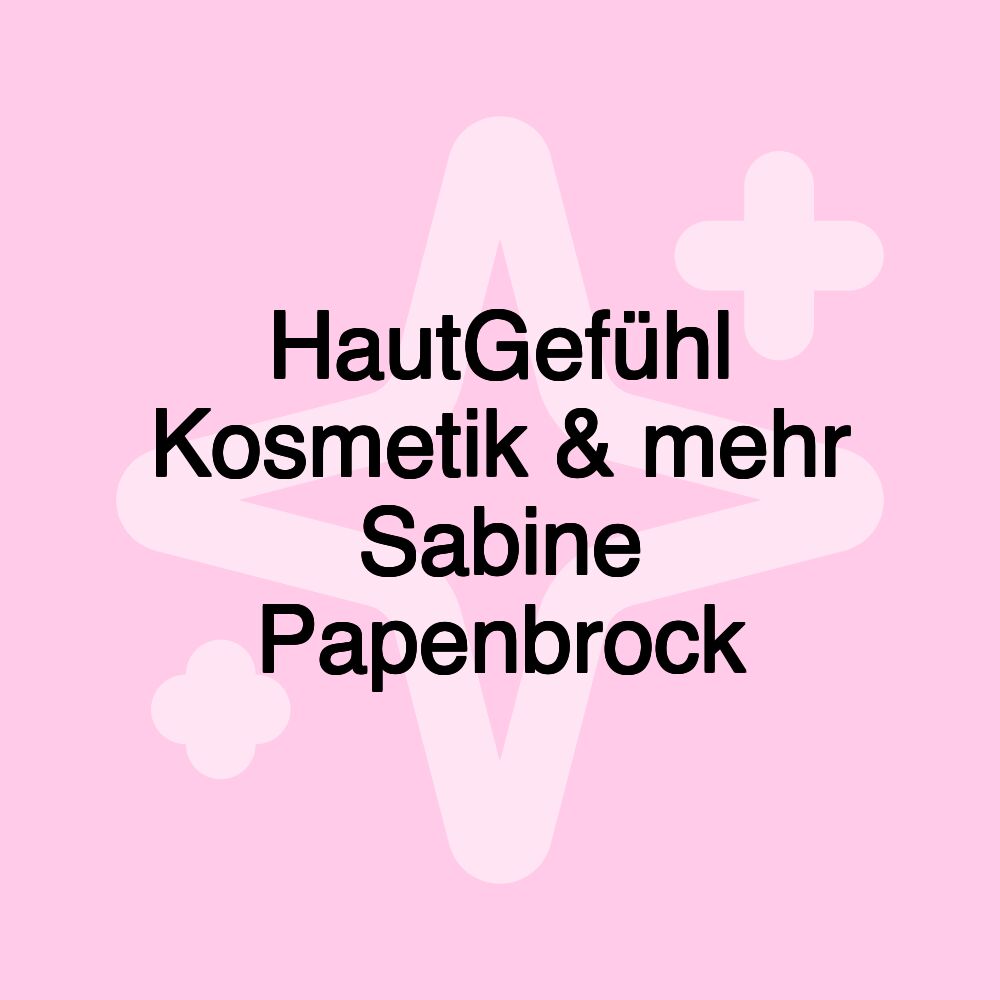 HautGefühl Kosmetik & mehr Sabine Papenbrock