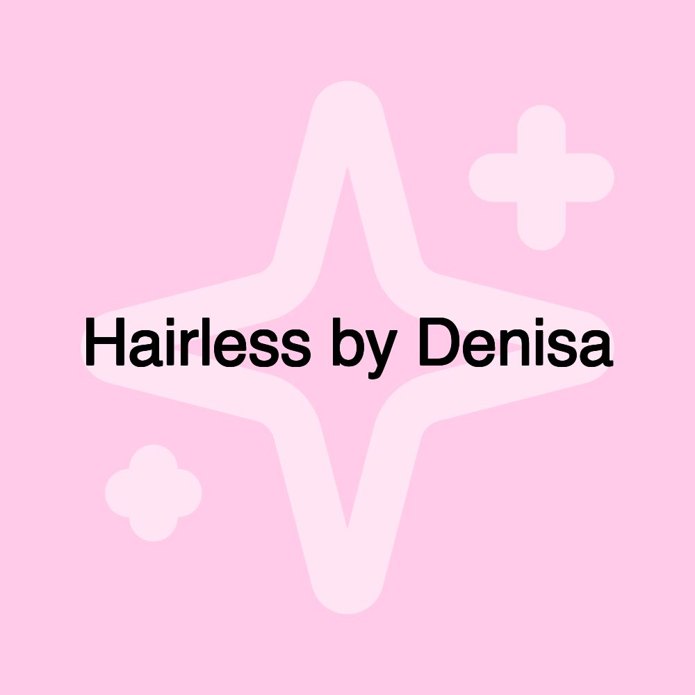 Hairless by Denisa