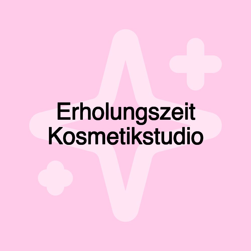 Erholungszeit Kosmetikstudio