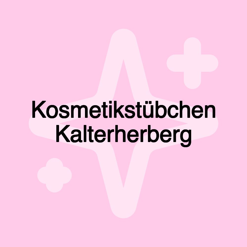 Kosmetikstübchen Kalterherberg