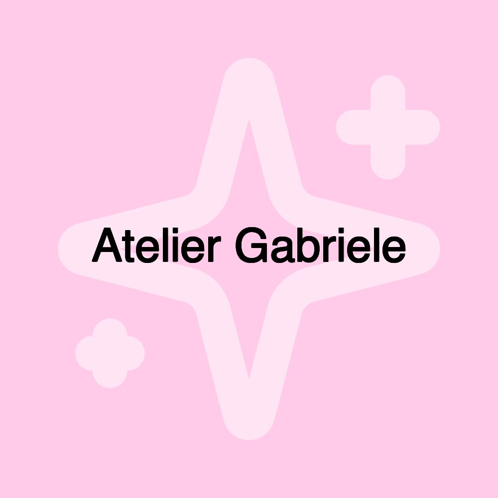 Atelier Gabriele