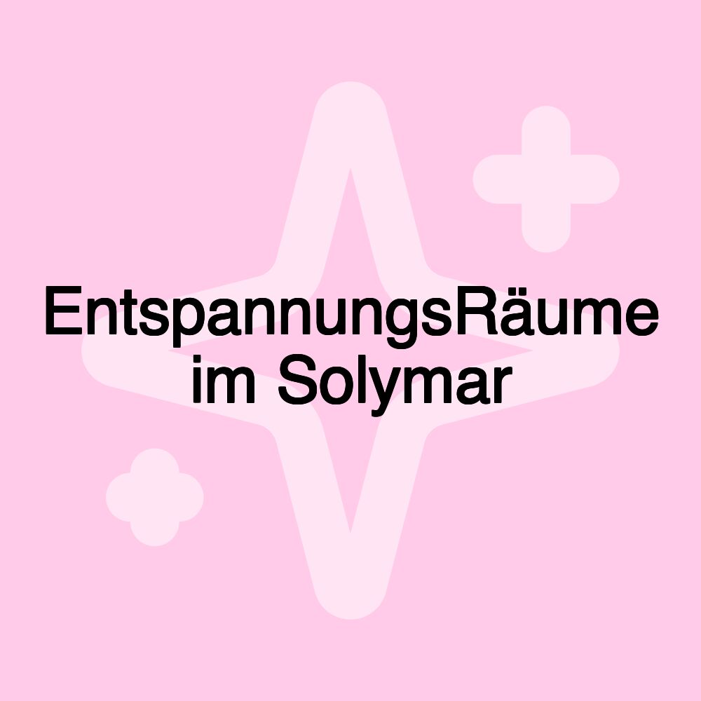 EntspannungsRäume im Solymar