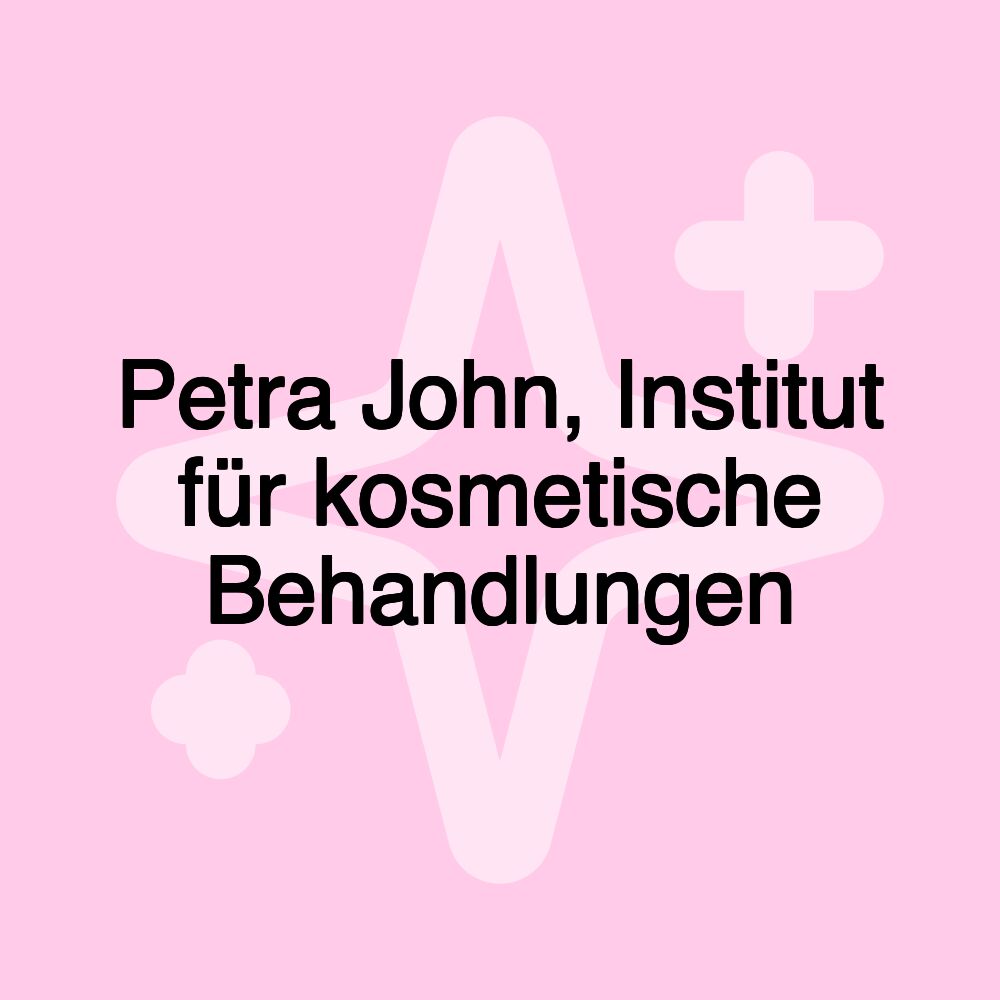 Petra John, Institut für kosmetische Behandlungen