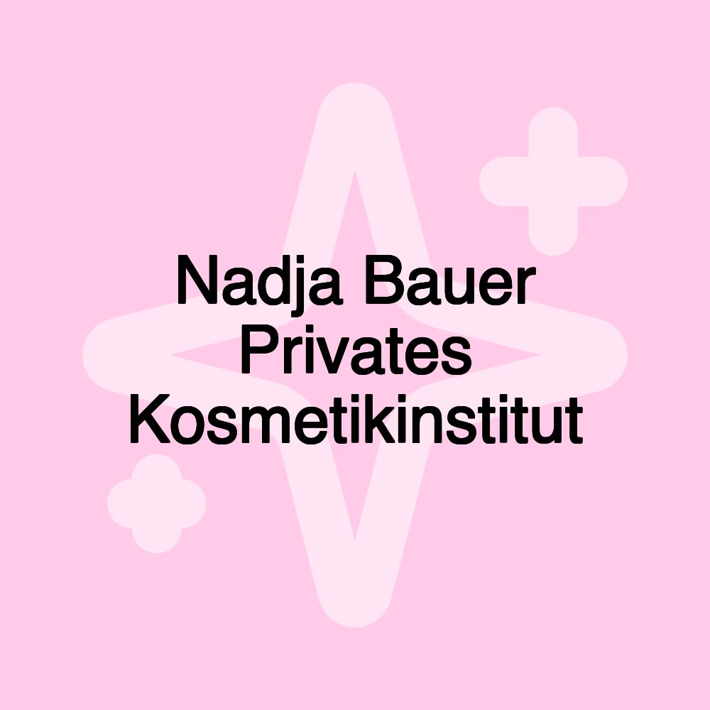 Nadja Bauer Privates Kosmetikinstitut