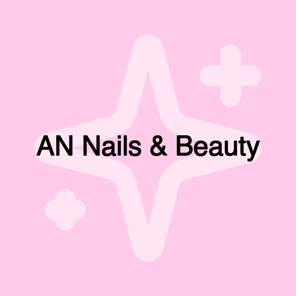 AN Nails & Beauty