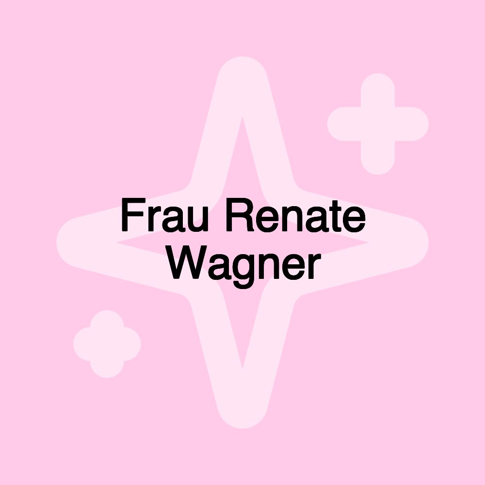 Frau Renate Wagner