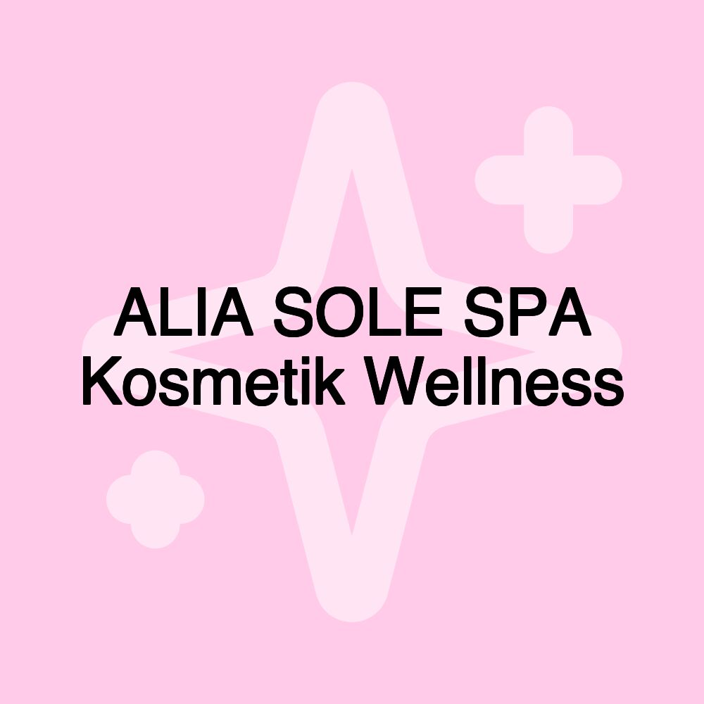 ALIA SOLE SPA Kosmetik Wellness