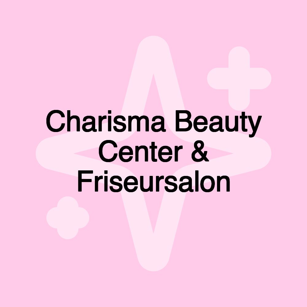 Charisma Beauty Center & Friseursalon