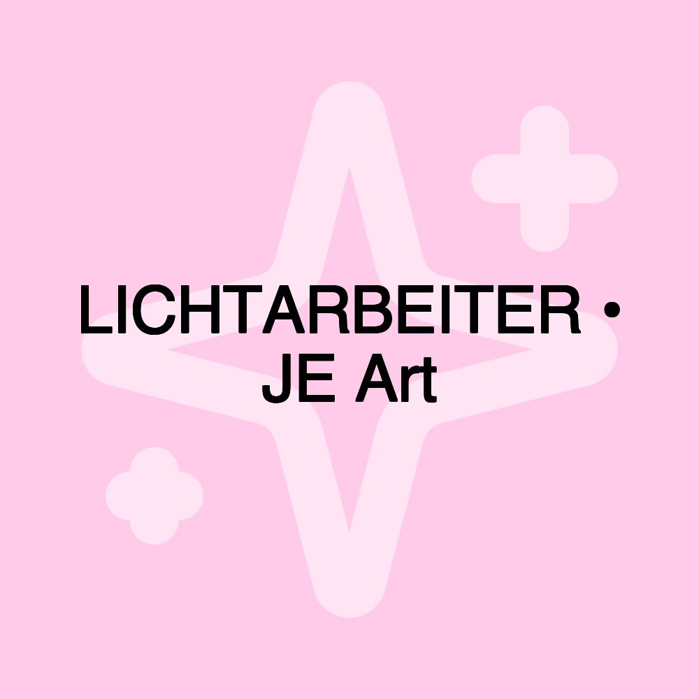 LICHTARBEITER • JE Art