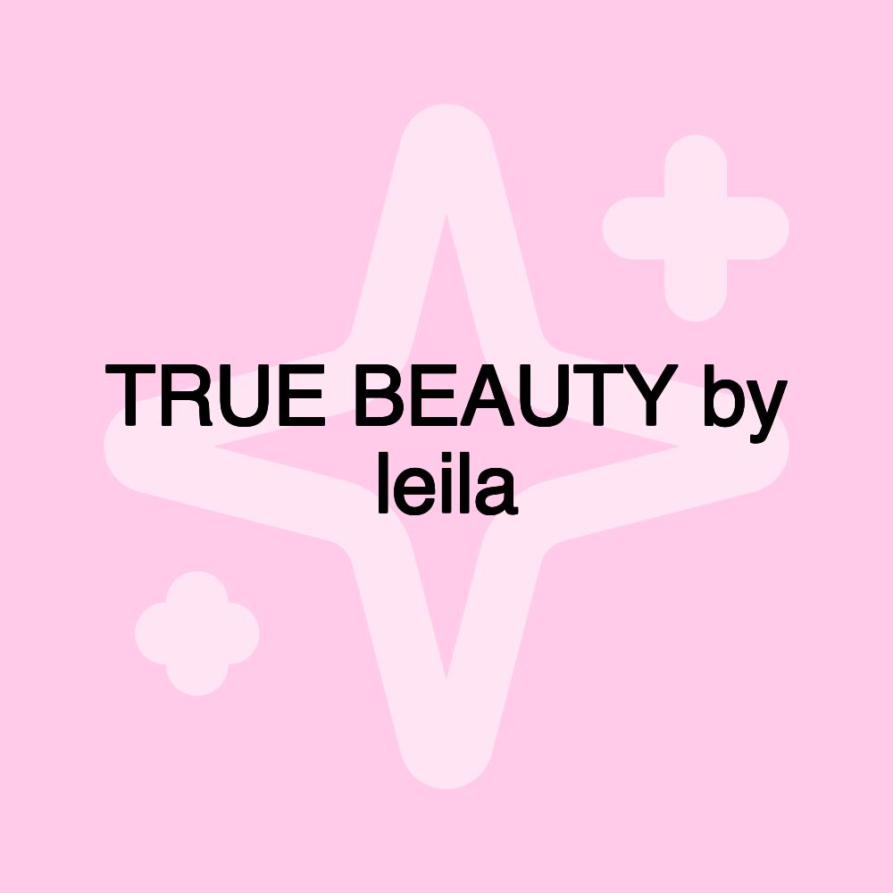 TRUE BEAUTY by leila