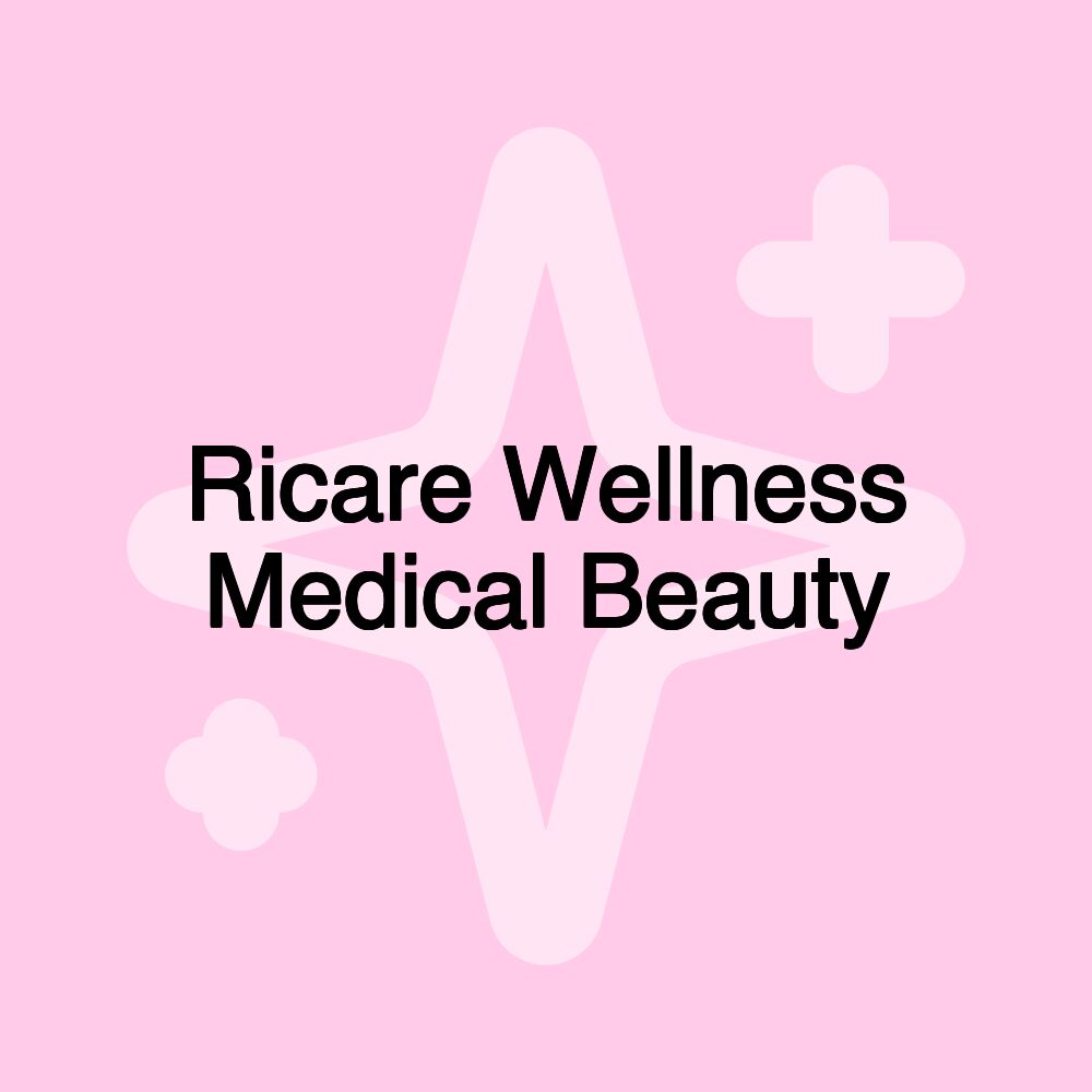 Ricare Wellness Medical Beauty