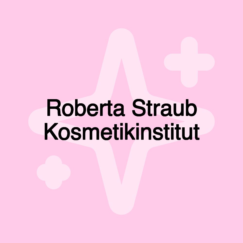 Roberta Straub Kosmetikinstitut