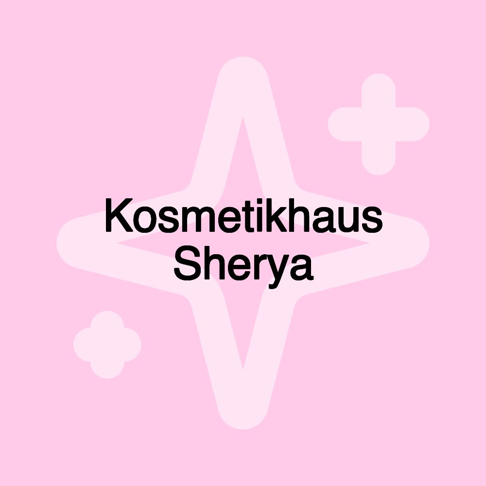 Kosmetikhaus Sherya