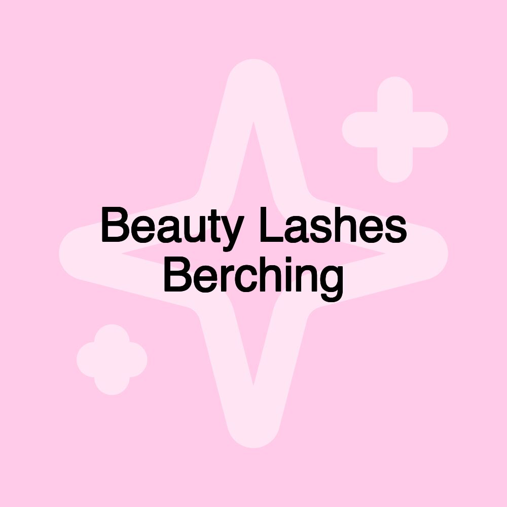 Beauty Lashes Berching