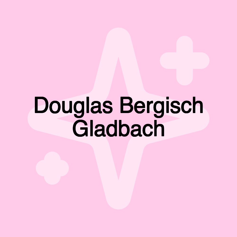 Douglas Bergisch Gladbach