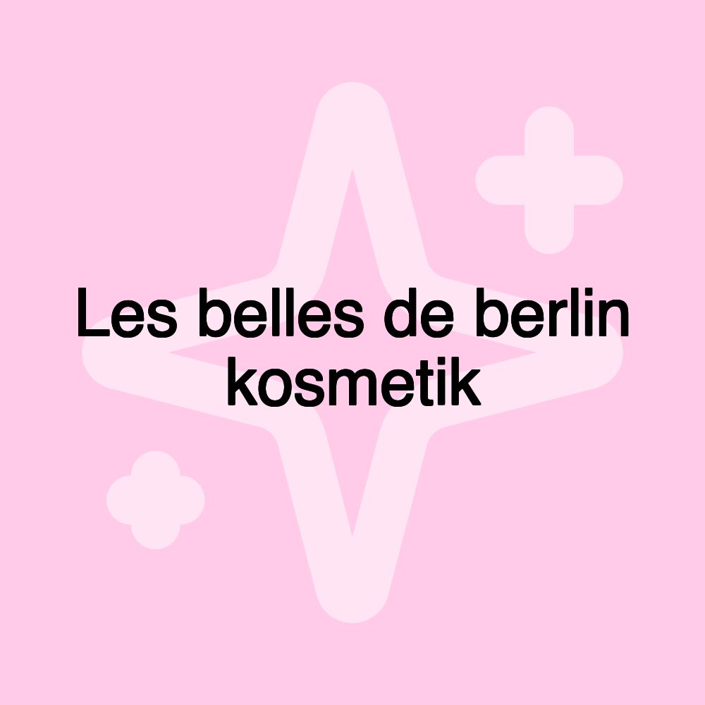 Les belles de berlin kosmetik