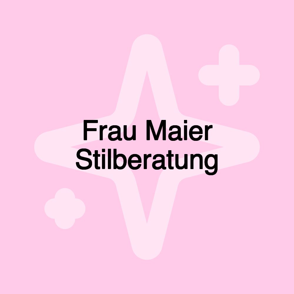 Frau Maier Stilberatung