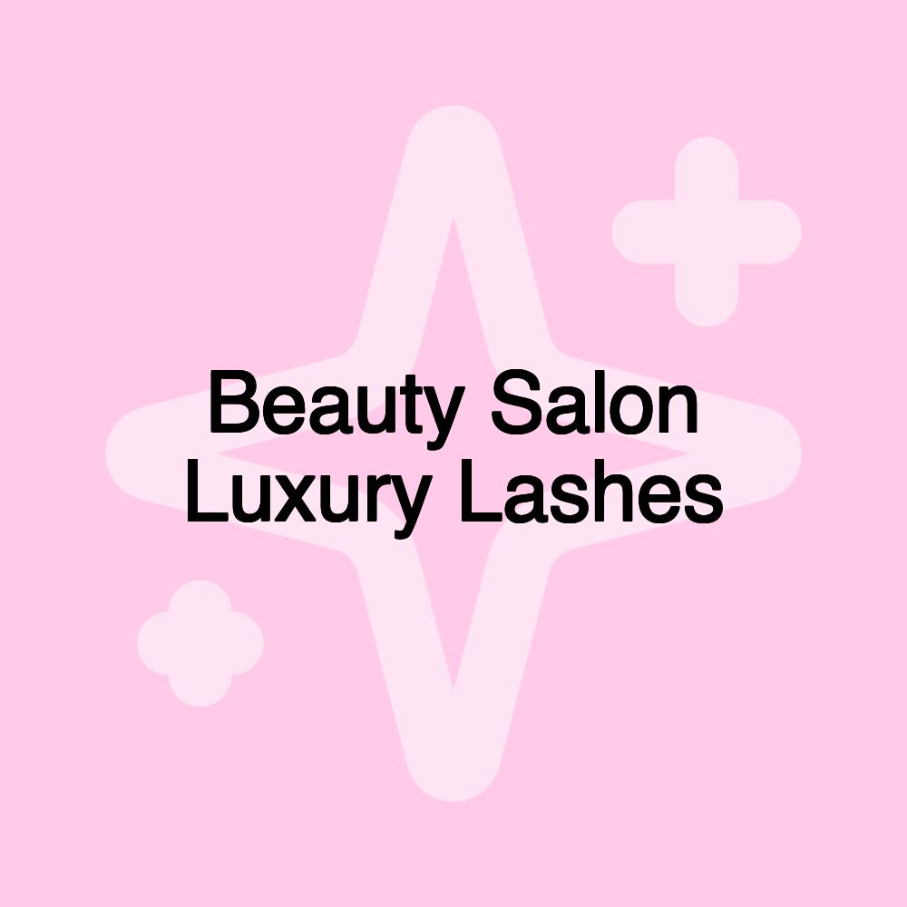 Beauty Salon Luxury Lashes